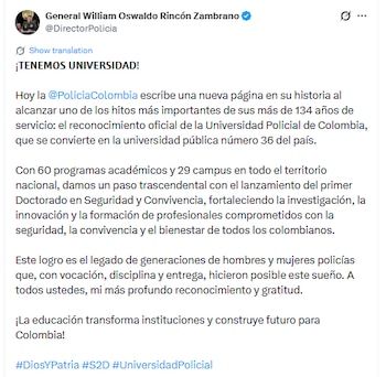 El general William Rincón Zambrano confirmó el reconocimiento oficial de la Universidad de la Policía Nacional - crédito @DirectoPolicia/X