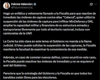 Mensaje publicado por Paloma Valencia Laserna en su cuenta de X, donde cuestiona la suspensión de capturas y exige acciones inmediatas contra alias Calarcá - crédito Paloma Valencia/X
