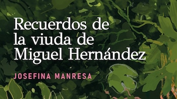 La editorial Espinas recupera las memorias de Josefina Manresa sobre Miguel Hernández
