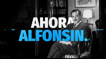 "Ahora Alfonsín: 40 años de