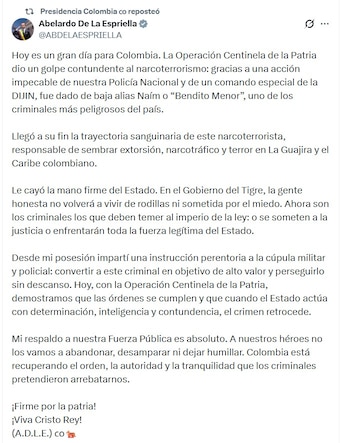El presidente Abelardo de la Espriella afirmó el viernes 4 de septiembre desde su cuenta de X, y luego de confirmarse que alias Bendito Menor fue dado de baja: "Hoy es un gran día para Colombia" - crédito @ABDELAESPRIELLA/X