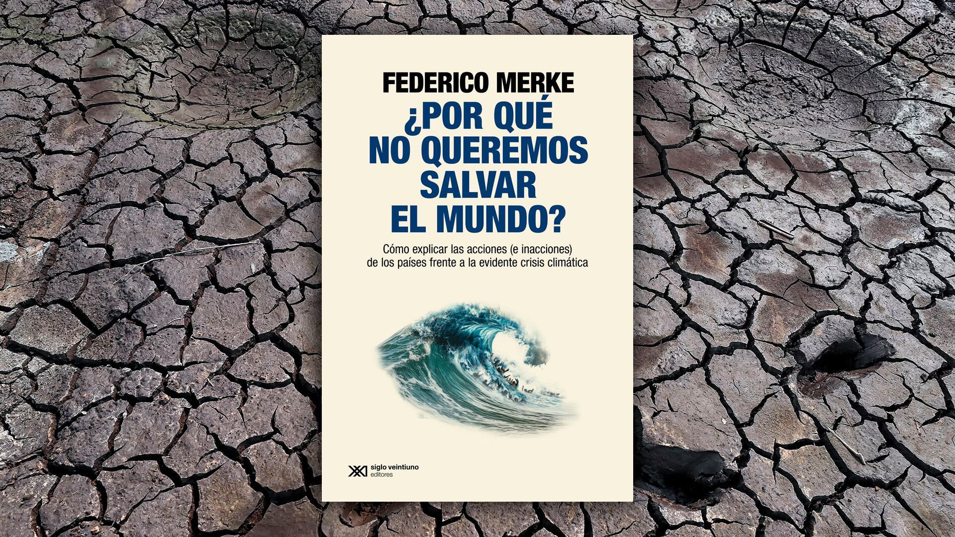 El libro explora los dilemas políticos, económicos y sociales que dificultan la acción climática global