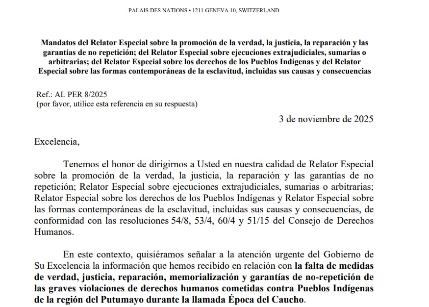 Carta oficial de relatores especiales de Naciones Unidas, enviada el 3 de noviembre de 2025, en la que se alerta al Estado peruano por la ausencia de medidas de verdad, justicia, reparación y garantías de no repetición frente a los crímenes cometidos contra pueblos indígenas del Putumayo durante la época del caucho.