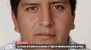 Secuestro y homicidio en Trujillo destapan entramado de contratos públicos en Pataz. Captura: Cuarto Poder.