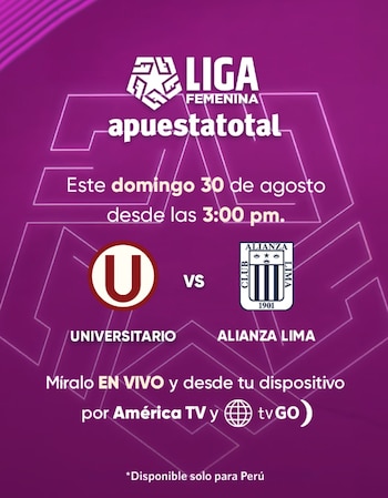 Canal TV para ver Universitario vs Alianza Lima por la Liga Femenina 2026