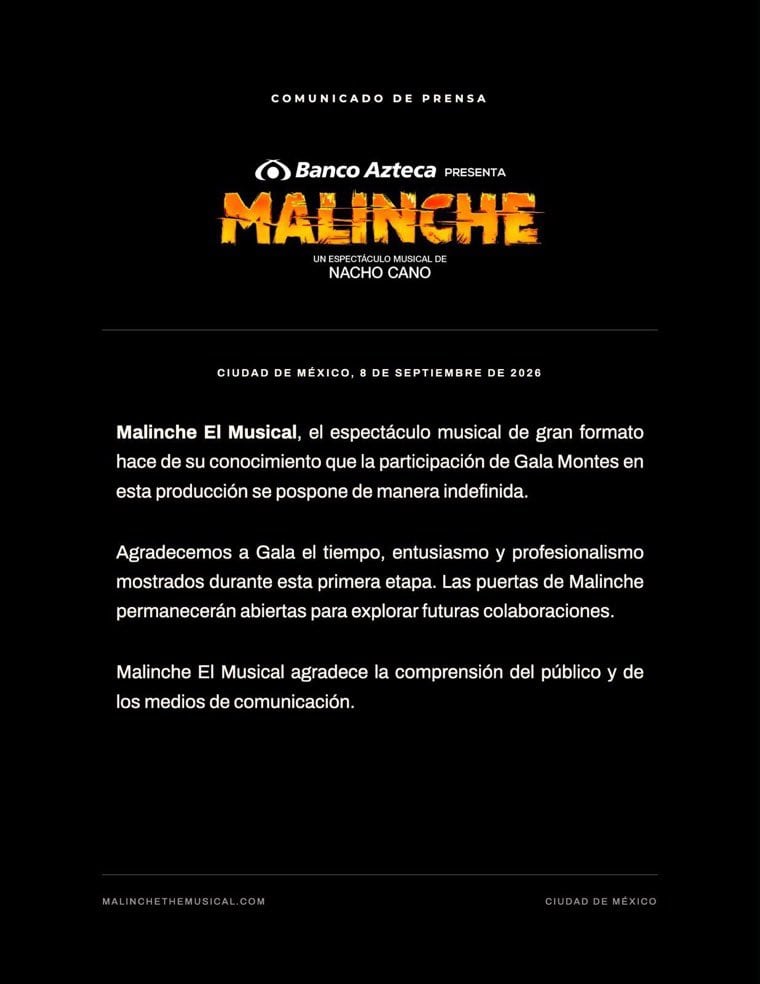 Un comunicado oficial del espectáculo Malinche El Musical anuncia la postergación indefinida de la participación de la actriz Gala Montes en la obra. (La Malinche)