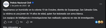 Publicación de la Policía Nacional Civil donde se informó sobre el homicidio de la adolescente de 14 años en la colonia 10 de Octubre, Soyapango, ocurrido el 2 de junio de 2025 (Cortesía: PNC).