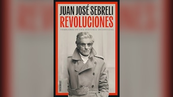 "Revoluciones", de Juan José Sebreli