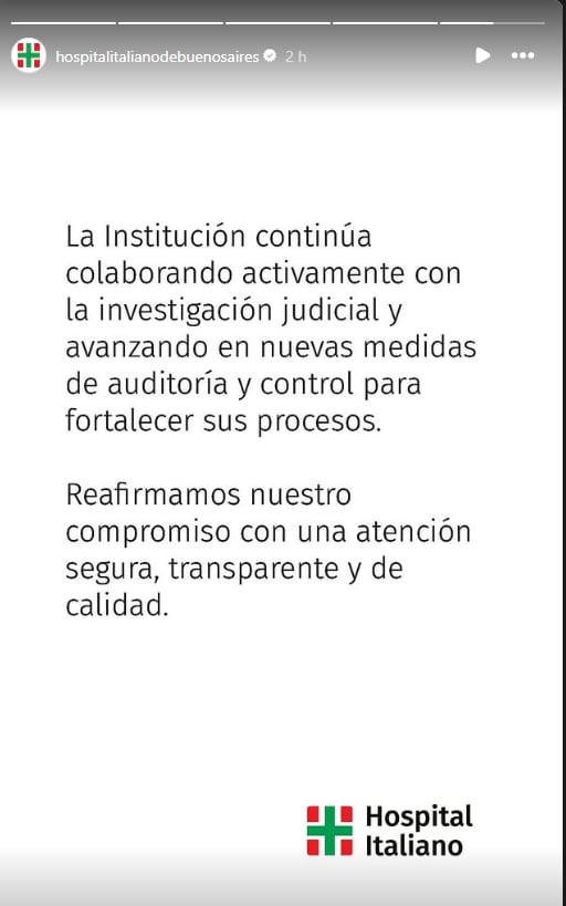El Hospital Italiano de Buenos Aires informa su activa colaboración en la investigación judicial y la implementación de nuevas medidas de auditoría y control para garantizar una atención segura y de calidad. (Hospital italiano )