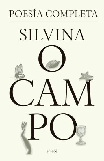Silvina Ocampo integró el Grupo Sur y desarrolló una obra poética reunida en su Poesía completa