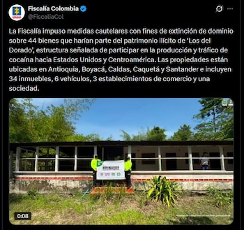 La Fiscalía impuso sobre los bienes medidas de suspensión del poder dispositivo, embargo, secuestro y toma de posesión - crédito @FiscaliaCol/X