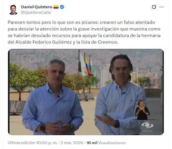 Daniel Quintero criticó supuesto ataque de Federico Gutiérrez y Andrés Julián Rendón - crédito @QuinteroCalle/X
