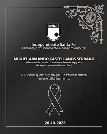 Comunicado de Independiente Santa Fe por el fallecimiento de Miguel Castellanos