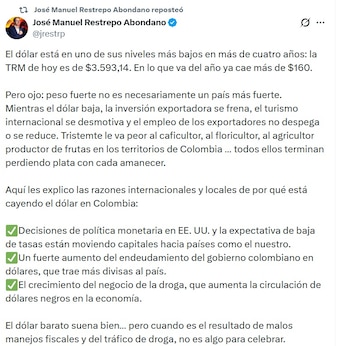 José Manuel Restrepo, exministro de Hacienda, dijo que el dólar barato es resultado de malos manejos fiscales - crédito @Jrestrp/X
