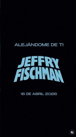 La imagen promocional anuncia el lanzamiento de 'Alejándome de ti', el primer sencillo en solitario de Jeffry Fischman, previsto para el 16 de abril de 2026.