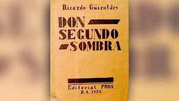 Centenario de ‘Don Segundo Sombra’, la historia que activó la idea de una identidad argentina