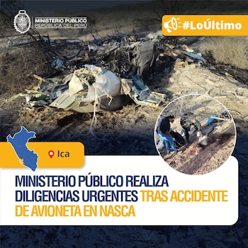 Fiscalía de Nasca realiza diligencias y ordena levantamiento de cuerpos tras tragedia aérea. (Foto: X/@Ministerio Público)