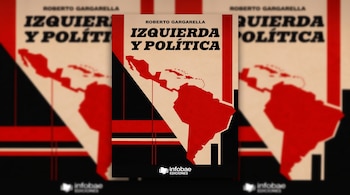 Portada de libro "Izquierda y Política" de Roberto Gargarella, mapa de América Latina en rojo, fondo beige y negro, logo de Infobae Ediciones.