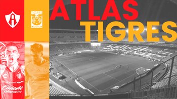 Atlas vs Tigres: cuándo, a