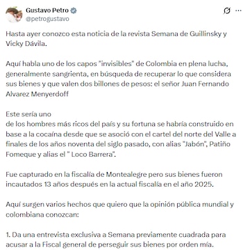 El expresidente de la República sostuvo que la extinción de dominio sobre los bienes del empresario Juan Fernando Álvarez Menderyoff no está entre sus competencias legales ni constitucionales - crédito @petrogustavo/X