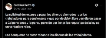 Gustavo Petro calificó como “robo” la negativa de fondos privados a entregar los recursos de trabajadores que se trasladaron a Colpensiones - crédito Gustavo Petro/X