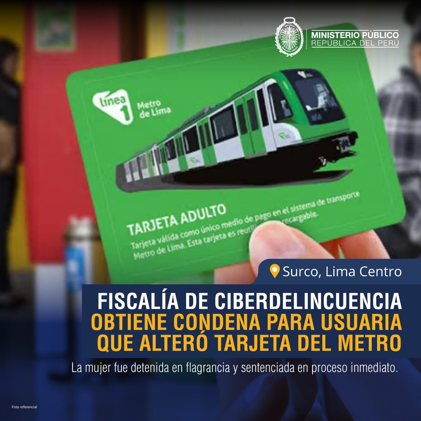 Fiscalía de Ciberdelincuencia obtuvo una condena por fraude informático para una mujer que adulteró el saldo de una tarjeta de la Línea 1 del Metro de Lima.