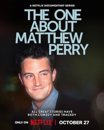 Retrato del actor Matthew Perry en traje junto al título The One About Matthew Perry y el logotipo de Netflix sobre un fondo oscuro