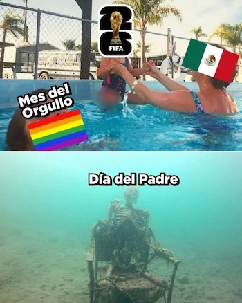 Meme. Arriba: personas en piscina, logos FIFA 2026 y bandera México, texto Mes del Orgullo, bandera arcoíris. Abajo: esqueleto en silla bajo el agua, texto Día del Padre