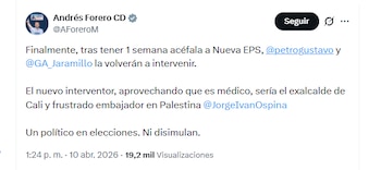 El congresista Andrés Forero criticó la designación de Jorge Iván Ospina como interventor de la Nueva EPS - crédito @AForeroM/X