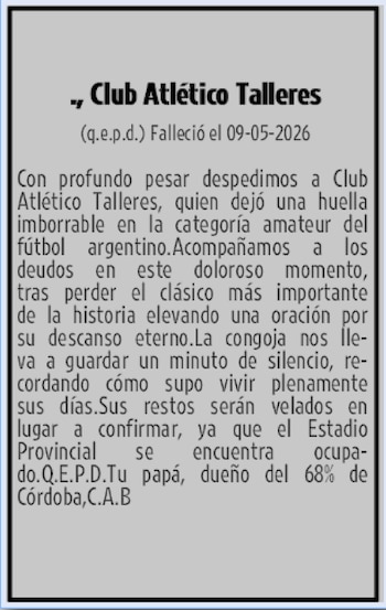 Imagen con texto que simula un obituario. Encabezado en negrita 'Club Atlético Talleres'. Menciona 'Falleció el 09-05-2026' y un mensaje de pesar