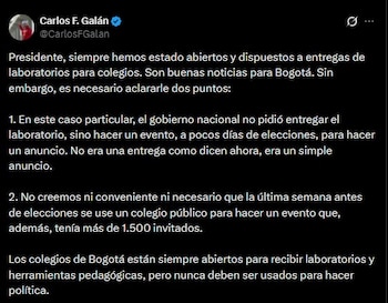 El alcalde de Bogotá, Carlos Fernando Galán, defendió la decisión del Distrito y afirmó que no se trataba de la entrega del laboratorio sino de un evento institucional con fines de anuncio, lo que consideró inconveniente en periodo electoral - crédito Carlos Fernando Galán/X