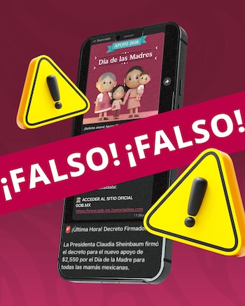 Autoridades federales alertaron sobre la circulación de páginas y mensajes falsos que prometen un supuesto bono del Día de las Madres 2026 para obtener datos personales y bancarios de las víctimas