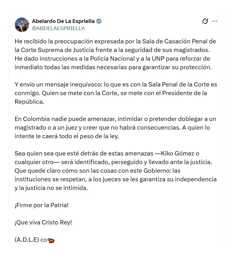 Con este mensaje en su perfil de X, el presidente Abelardo de la Espriella expresó su respaldo a la Corte Suprema y la Procuraduría frente a las amenazas que circularían en contra de algunos de sus miembros - crédito @ABDELAESPRIELLA/X