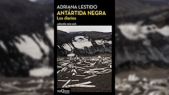 “Antártida negra. Los diarios” de