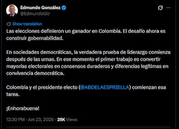 El dirigente afirmó que “Las elecciones definieron un ganador en Colombia. El desafío ahora es construir gobernabilidad" - crédito @EdmundoGU/X