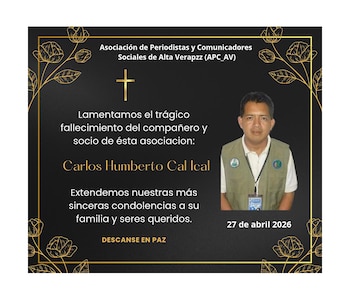 Muere periodista de Alta Verapaz, Guatemala