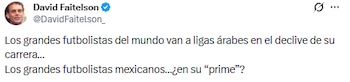Faitelson comparó el caso de Lira con futbolistas de élite que van a ligas árabes en el declive de su carrera. (X/ @DavidFaitelson_)