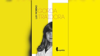 "Gorda traidora", de Lux Moreno