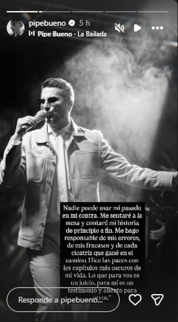 El cantante de música popular afirmó en sus redes sociales que nadie puede usar su pasado en su contra y que asume la responsabilidad de sus errores - crédito @pipebueno/Instagram