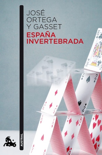 'España invertebrada', de José Ortega y Gasset. (Austral)