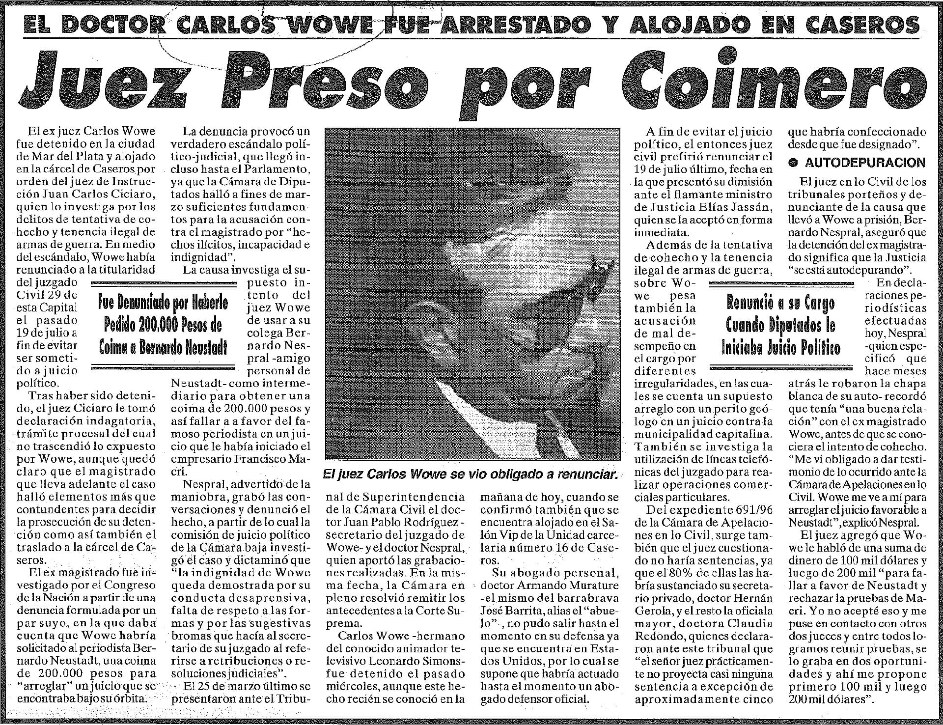 El lunes 5 de agosto de 1996 el diario Crónica informaba sobre la detención del juez Carlos Wowe, hermano de Leonardo Simons