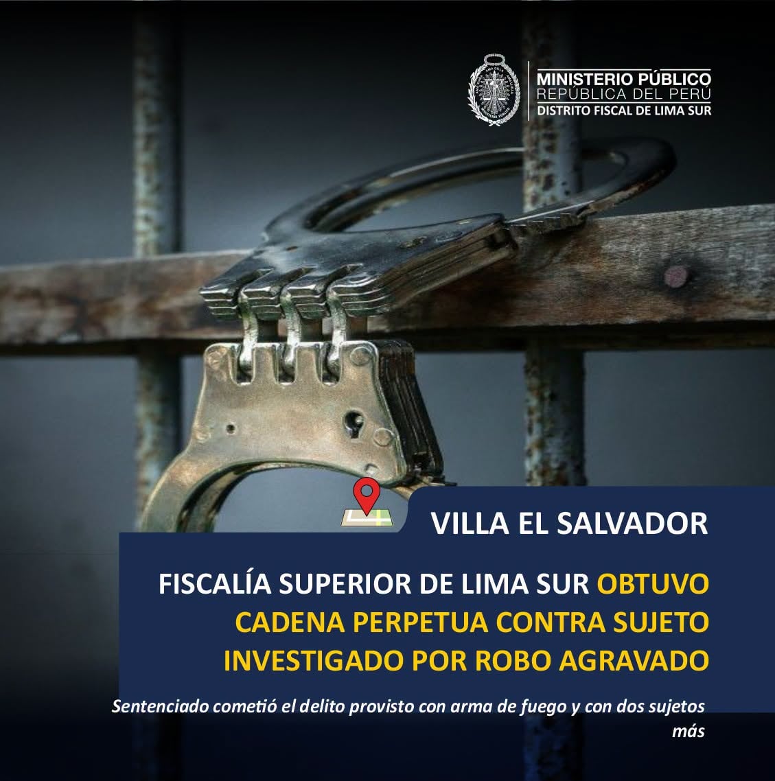 La Fiscalía Superior Penal de Lima Sur obtuvo cadena perpetua para un hombre por el delito de robo agravado contra dos empresarios en Villa El Salvador. (Foto: Ministerio Público - Distrito Fiscal de Lima Sur)