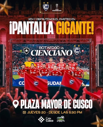 El partido de vuelta entre Cienciano y Botafogo será transmitido por pantalla gigante en la Plaza Mayor de Cusco.