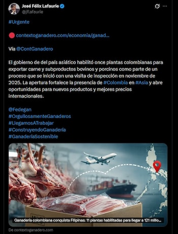 A abertura das Filipinas é apresentada por Fedegan como um avanço para a internacionalização do setor de carnes colombiano - crédito @jflafaurie / X