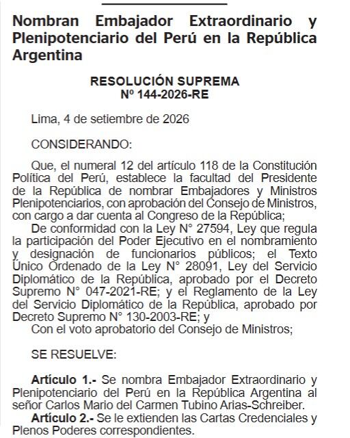 La Resolución Suprema 144-2026-RE del gobierno peruano oficializa el nombramiento de Carlos Mario del Carmen Tubino Arias-Schreiber como embajador en Argentina.