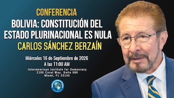 El Interamerican Institute for Democracy presentará la conferencia “Bolivia: Constitución del Estado Plurinacional es nula”