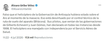 Uribe, que fue también gobernador de Antioquia, ha utilizado sus redes sociales para rechazar las versiones que lo vinculan con el sobrevuelo de un helicóptero oficial sobre el corregimiento de El Aro durante los hechos investigados - crédito @AlvaroUribeVel/X
