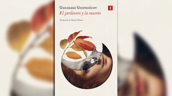 'El jardinero y la muerte', de Gueorgui Gospodínov (Impedimenta)