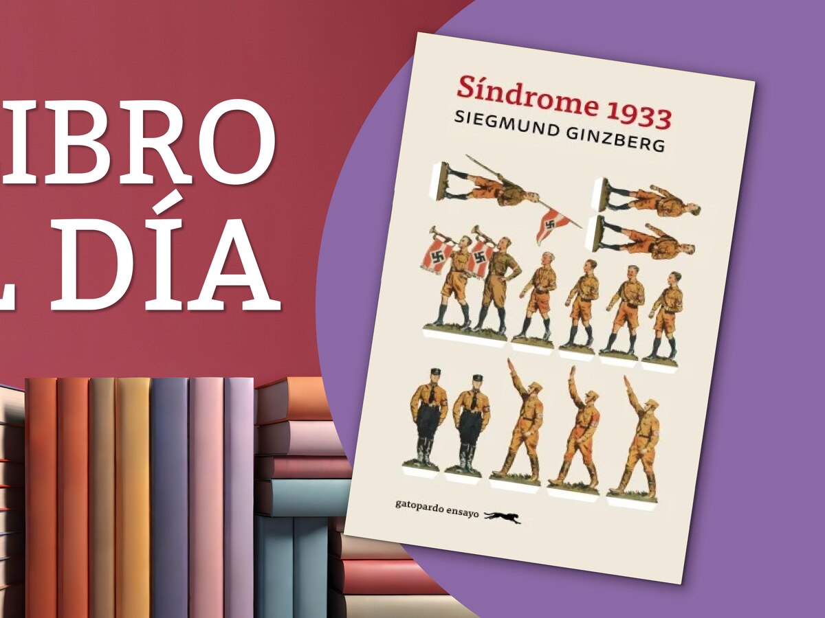 Síndrome 1933″: las inquietantes similitudes entre el ascenso del nazismo y las crisis democráticas de hoy - Infobae
