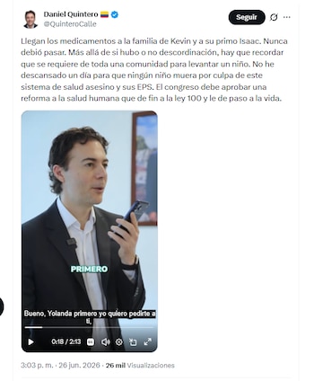 Daniel Quintero informó sobre la entrega de medicametos para la familia de Kevin Acosta y su primo Isaac y pidió que se apruebe una reforma a la salud - crédito @QuinteroCalle/X